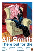 Ali Smith - There But for the