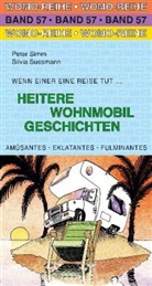 Sim, Peter Simm, Sussmann, Silvia Sussmann - Heitere Wohnmobil Geschichten