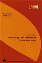 Martin Köhler - Lizenzvertrags- und Kartellrecht