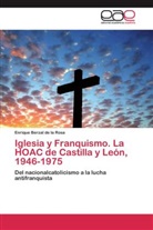 Enrique Berzal de la Rosa - Iglesia y Franquismo. La HOAC de Castilla y León, 1946-1975. Tomo II