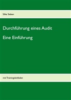 Silke Sieben - Durchführung eines Audits: Eine Einführung