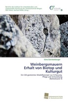 Gina Gerstenberger, Elk Hietel, Elke Hietel, Roller, Roller, Gerhard Roller - Weinbergsmauern Erhalt von Biotop und Kulturgut