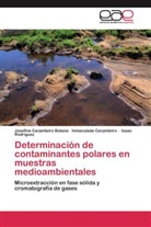 Inmacula Carpinteiro, Inmaculada Carpinteiro, Josefin Carpinteiro Botana, Josefina Carpinteiro Botana, Isaac Rodriguez - Determinación de contaminantes polares en muestras medioambientales