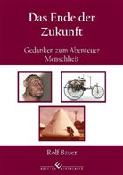 Rolf Bauer - Das Ende der Zukunft