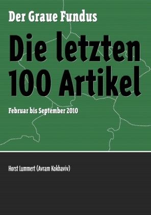 Horst Lummert, Alexande Becker, Alexander Becker - Die letzten 100 Artikel Februar bis September 2010