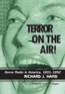 Richard J. Hand - Terror on the Air!