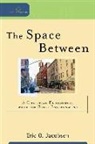 William Dyrness, Eva Marie Everson, Eric O Jacobsen, Eric O. Jacobsen, Robert Johnson, William Dyrness... - The Space Between
