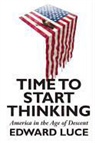 Edward Luce - Time to Start Thinking