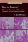 T Jack Thompson, T. Jack Thompson - Light on Darkness ?