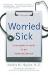 Nortin M Hadler, Nortin M. Hadler, Nortin M. M. D. Hadler, Nortin M./ Brownlee Hadler, Nortin M. Hadler M. D., HADLER NORTIN M MD... - Worried Sick
