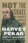 Harvey Pekar, Harvey/ Waldman Pekar, J T Waldman, J. T. Waldman, Jt Waldman - Not the Israel My Parents Promised Me