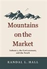 Randal L Hall, Randal L. Hall - Mountains on the Market