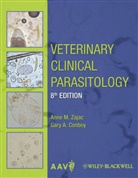 Gary A. Conboy, A. Zajac, Anne M. Zajac, Anne M. Conboy Zajac, Anne M./ Conboy Zajac, A Conboy... - Veterinary Clinical Parasitology