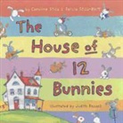 Caroline Stills, Caroline/ Sarcia Stills-blott/ Rossell Stills, Sarcia Stills-Blott, Judith Rossell - The House of 12 Bunnies