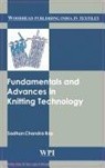 S. C. Ray, Sadhan Chandra Ray - Fundamentals and Advances in Knitting Technology
