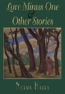 Harrs, Norma Harrs - Love Minus One & Other Stories