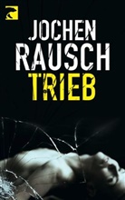 Jochen Rausch, Anvar Cukoski - Trieb