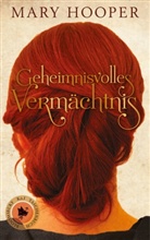 Mary Hooper - Geheimnisvolles Vermächtnis