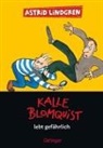 Astrid Lindgren - Kalle Blomquist lebt gefährlich