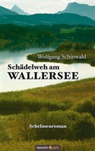 Wolfgang Schinwald, Wolfgang Schinwald - Schädelweh am Wallersee