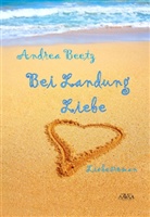 Andrea Beetz - Bei Landung Liebe