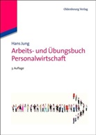 Hans Jung - Arbeits- und Übungsbuch Personalwirtschaft