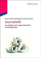 Altmeppe, Klaus-Diete Altmeppen, Klaus-Dieter Altmeppen, Arnold, Klaus Arnold - Journalistik