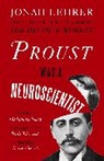 Jonah Lehrer, Lehrer Jonah - Proust Was a Neuroscientist