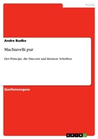 Andre Budke - Machiavelli pur
