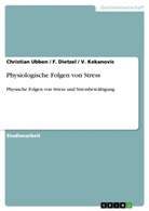 Dietze, Dietzel, F Dietzel, F. Dietzel, Kekanovic, Kekanovic... - Physiologische Folgen von Stress