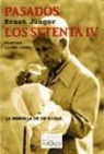 Ernst Jünger - Pasados los setenta IV : diarios, 1986-1990. Radiaciones VI