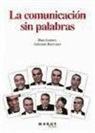 Blas Gómez Gómez, Antonio Herrero Sotoca - La comunicación sin palabras