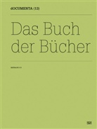 Ayreen Anastas, Berard, Carolyn Christov-Bakargiev, Carolyn Christov-Bakargiev, documenta und Museum Fridericianum Veranstaltungs-GmbH, documenta und Museum Fridericianum Veranst - dOCUMENTA (13)Katalog 1/3