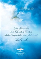 Matthias Holzbauer - Die Gesandte des Christus Gottes, Seine Prophetin der Jetztzeit, Gabriele