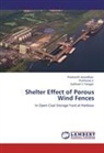 Subh C Yaragal, Subhash C Yaragal, Prashant Janardhan, Prashanth Janardhan, Pruthvira U, Pruthviraj U - Shelter Effect of Porous Wind Fences
