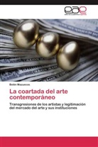 Belén Mazuecos - La coartada del arte contemporáneo