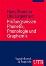 Hans Altmann, Ute Ziegenhain - Prüfungswissen Phonetik, Phonologie und Graphemik