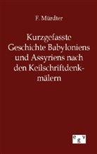 F Mürdter, F. Mürdter, Friedrich Mürdter - Kurzgefasste Geschichte Babyloniens und Assyriens