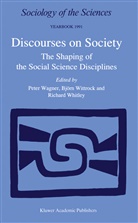 Peter Wagner, Richard P. Whitley, Björn Wittrock - Discourses on Society