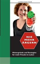 Clemens M. Mohr, Clemens Maria Mohr - Nie mehr ärgern