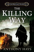 Anthony Hays, Tony Hays, Hays Anthony - Killing Way