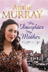 Annie Murray, Murray Annie - My Daughter, my Mother