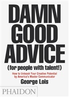 George Lois - Damn Good Advice (For People With Talent !)