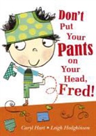 Caryl Hart, Leigh Hodgkinson, Leigh Hodgkinson - Don't Put Your Pants on Your Head, Fred!