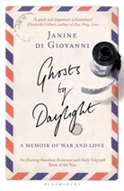 Janine Di Giovanni, Janine Di Giovanni - Ghosts by Daylight: A Memoir of War and Love