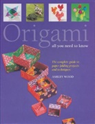 Ashley Wood - Origami: All You Need to Know
