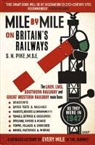 S N Pike, S.n. Pike - Mile By Mile on Britain''s Railways