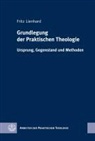Fritz Lienhard - Grundlegung der Praktischen Theologie