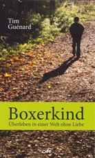 Tim Guenard, Tim Guénard - Boxerkind