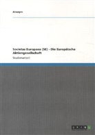 anonym - Societas Europaea (SE) - Die Europäische Aktiengesellschaft
